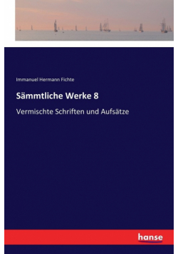 Sämmtliche Werke 8