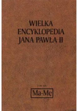 Wielka Encyklopedia Jana Pawła II Tom XIX