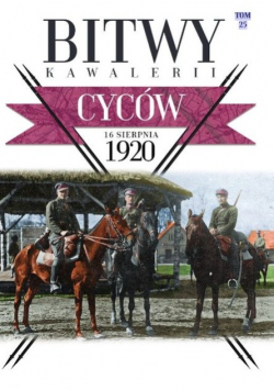 Bitwy Kawalerii Tom 25 Cyców 16 VIII 1920
