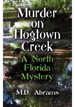 Murder on Hogtown Creek