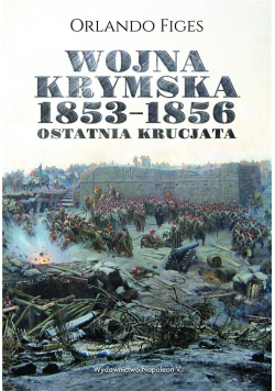 Wojna krymska 1853-1856. Ostatnia krucjata