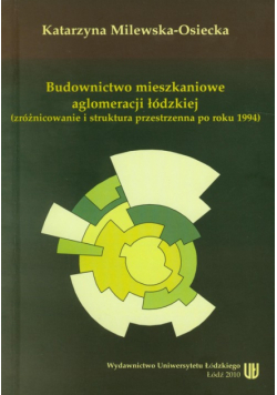 Budownictwo mieszkaniowe aglomeracji łódzkiej
