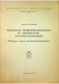 Tradycje staropolszczyzny w oświeceniu Stanisławowskim