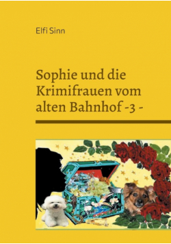 Sophie und die Krimifrauen vom alten Bahnhof -3 -