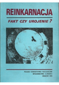 Reinkarnacja fakt czy urojenie
