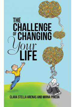 The Challenge of Changing Your Life