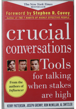 Crucial Conversations  Tools for Talking When Stakes Are High