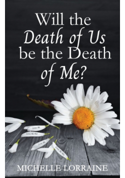 Will the Death of Us Be the Death of Me?