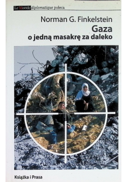 Gaza o jedną masakrę za daleko