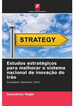 Estudos estratégicos para melhorar o sistema nacional de inovação do Irão