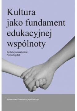 Kultura jako fundament  wspólnoty edukacyjnej