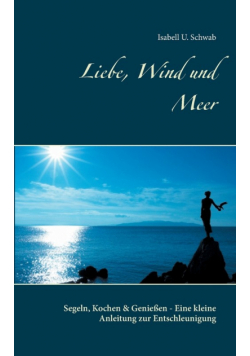 Liebe, Wind und Meer