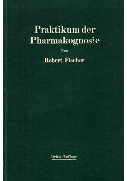Praktikum der Pharmakognosie