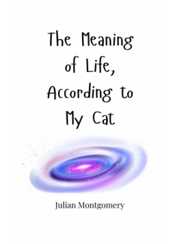 The Meaning of Life, According to My Cat