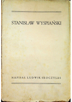 Stanisław Wyspiański 1932 r Dedykacja Skoczylas