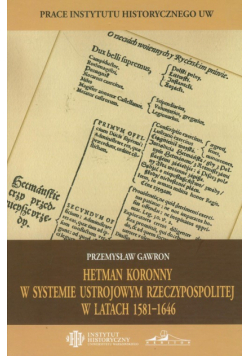 Hetman koronny w systemie ustrojowym Rzeczypospolitej w latach 1581-1646