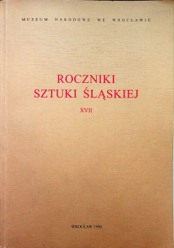 Roczniki sztuki Śląskiej XVII