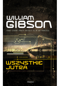 Trylogia Mostu 3: wszystkie jutra