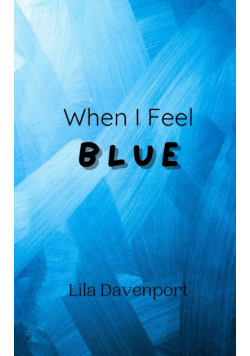 When I Feel Blue