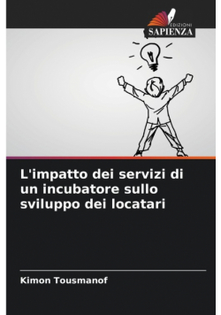 L'impatto dei servizi di un incubatore sullo sviluppo dei locatari