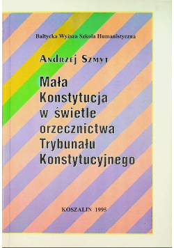 Mała Konstytucja w świetle orzecznictwa Trybunału Konstytucyjnego