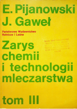 Zarys chemii i technologii mleczarstwa Tom III