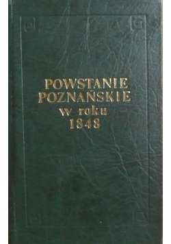 Powstanie poznańskie w roku 1848 reprint z 1860 r