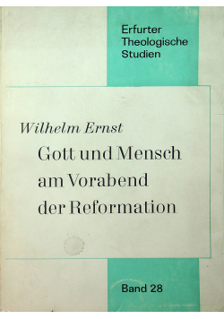 Gott und Mensch am Vorabend der Reformation