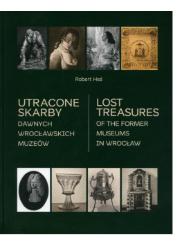 Utracone skarby dawnych Wrocławskich Muzeów
