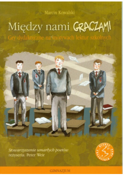 Między nami graczami Gra dydaktyczne na motywach lektur szkolnych