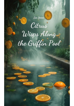 Citrus Wisps Along the Griffin Pool