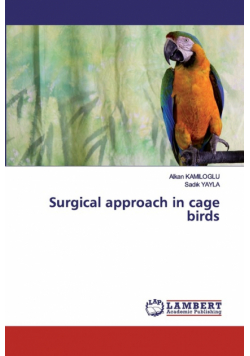 Surgical approach in cage birds