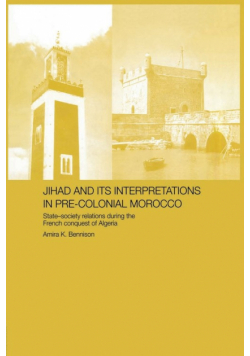 Jihad and its Interpretation in Pre-Colonial Morocco