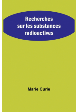 Recherches sur les substances radioactives