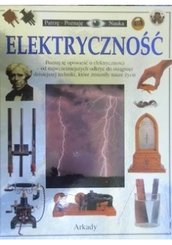 Patrzę poznaję Nauka Elektryczność
