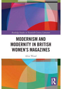 Modernism and Modernity in British Women's Magazines