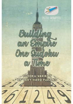 Building an Empire One Sudoku a Time | Sudoku Variety of Very Hard Puzzles
