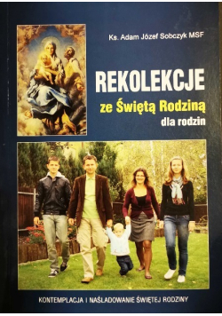 Rekolekcje ze świętą rodziną dla rodzin