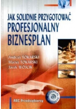 Jak solidnie przygotować profesjonalny biznesplan