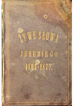Żywe słowa Jeremiego 1863 1877