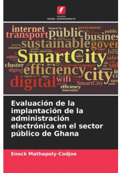 Evaluación de la implantación de la administración electrónica en el sector público de Ghana