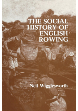 The Social History of English Rowing