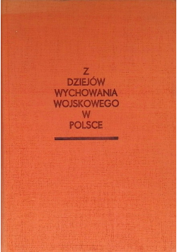 Z dziejów wychowania wojskowego w Polsce