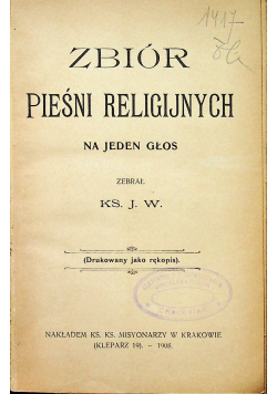 Zbiór pieśni religijnych na jeden głos 1908 r.