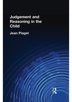 Judgement and Reasoning in the Child