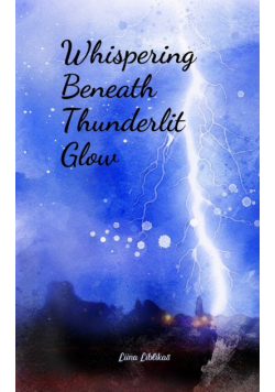 Whispering Beneath Thunderlit Glow