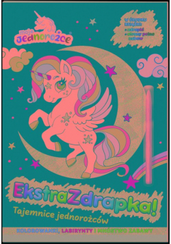 Moje jednorożce. Ekstrazdrapka