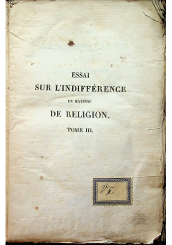 Essai Sur L Indifference En Matiere de Religion Tome III 1823 r.
