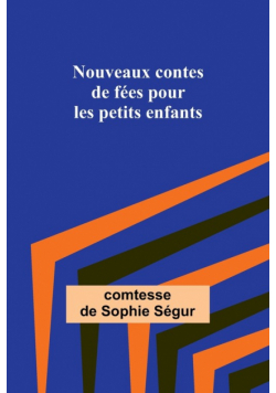 Nouveaux contes de fées pour les petits enfants