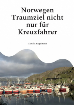 Norwegen Traumziel nicht nur für Kreuzfahrer